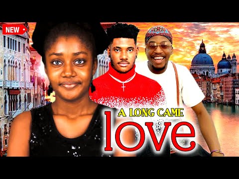 ALONG CAME LOVE (2) - WATCH CHIDI DIKE/ANNABEL APARA/KELVIN BOSCO ON THIS EXCLUSIVE MOVIE - 2024 NIG