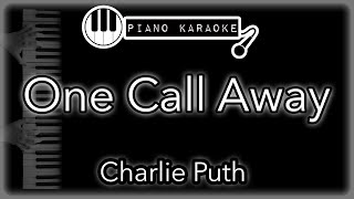 One Call Away - Charlie Puth - Piano Karaoke Instrumental