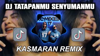 Download lagu DJ TATAPANMU SENYUMANMU TIKTOK (REMIXER 17) mp3