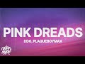 DDG PlaqueBoyMax Pink Dreads Lyrics