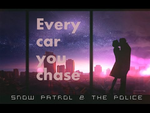 The Police & Snow Patrol - Every Car You Chase