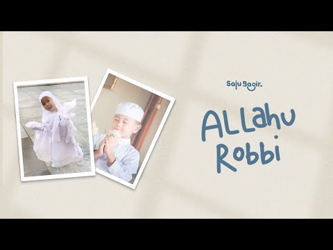 Saju Bagir - Allahu Robbi