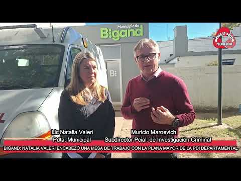 NATALIA VALERI PDA MUNICIPIO DE BIGAND Y MAURICIO MAROEVICH SUBDIRECTOR PROV DE INVESTIGACION CRMINQ