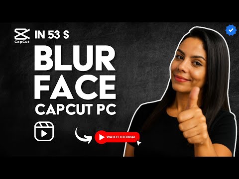 How to BLUR or OBSCURE the FACE in CAPCUT PC in 53 S