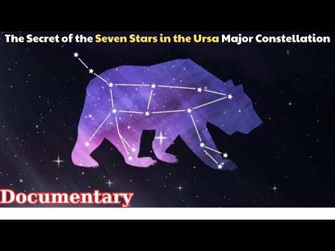 The Secret of the Seven Stars in the Ursa Major Constellation A Space Documentary