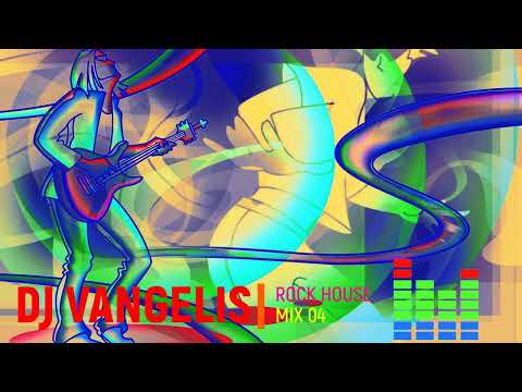 DJ VANGELIS ROCK HOUSEMIX 04