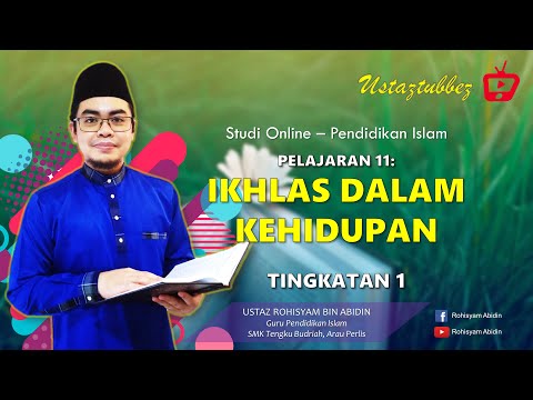 11 | Pendidikan Islam Tingkatan 1 | Ikhlas Dalam Kehidupan | URA