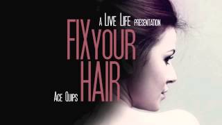 Ace Quips ft. Mike Green -- &quot;Fix Yo Hair&quot;
