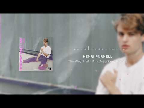 Henri Purnell - The Way That I Am [Meynberg Remix] [OFFICIAL AUDIO]