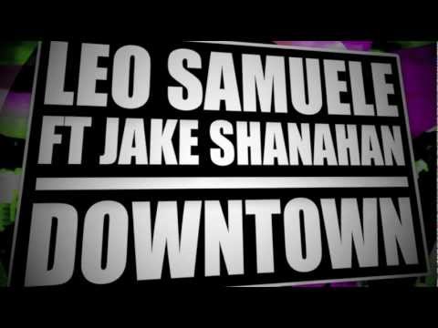 Leo Samuele ft Jake Shanahan - Downtown (Radio Edit)