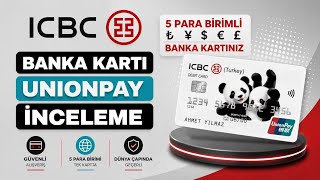 ICBC Turkey Bank UnionPay Banka Kartı İncelemesi
