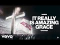 Passion, Crowder - It Really Is Amazing Grace