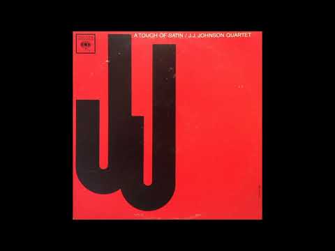 J.J. Johnson Quartet × A Touch Of Satin