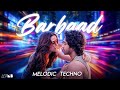 Barbaad Melodic Techno Remix AVNB