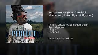 Togetherness (feat. Chezidek, Norrisman, Lutan Fyah & Gyptian)