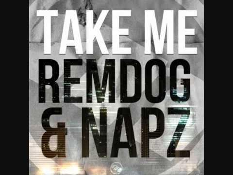 Remdog & Napz - Take Me
