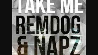 Remdog & Napz - Take Me
