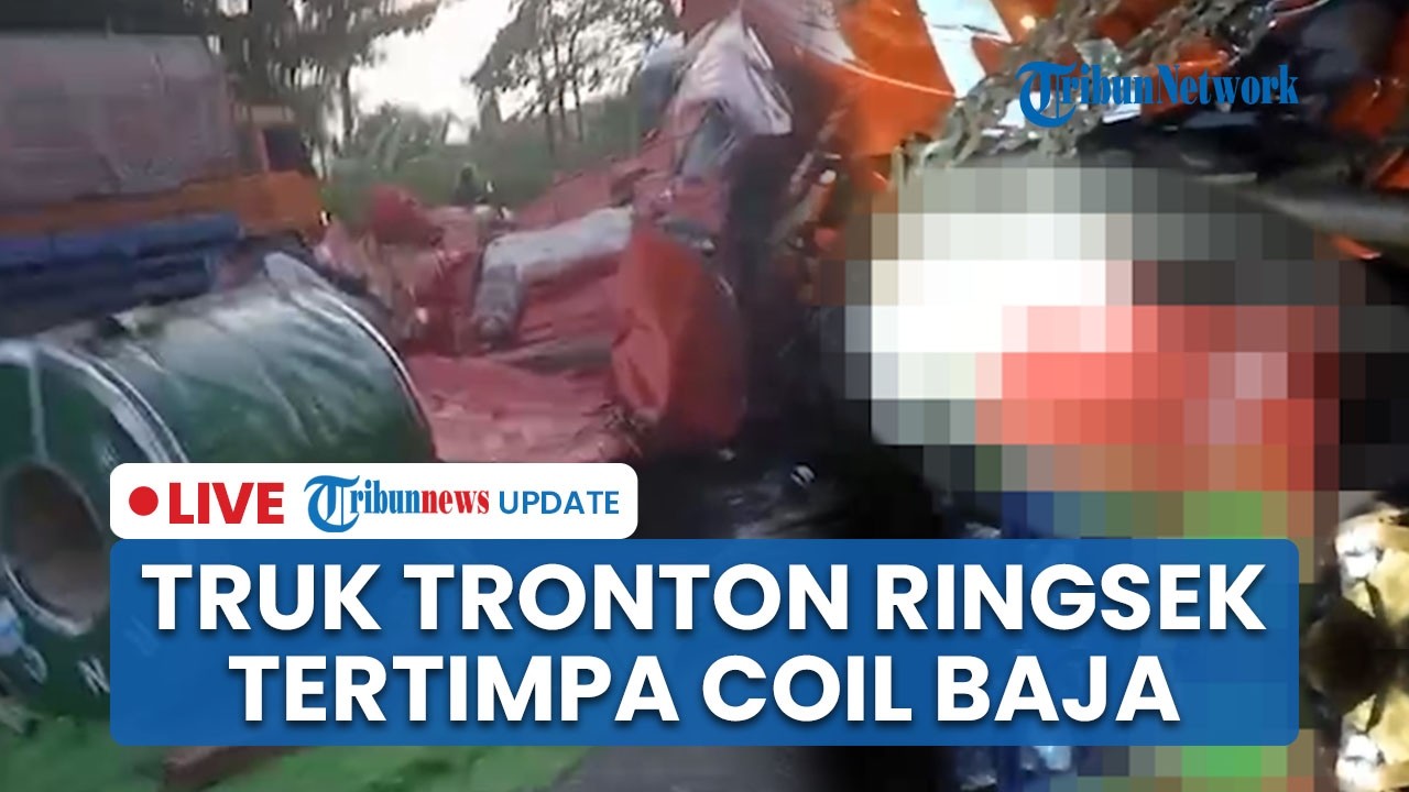 LIVE: Penampakan Truk Tronton Hancur seusai Gulungan Baja Lepas & Hantam Kabin, Ajaib Sopir Selamat