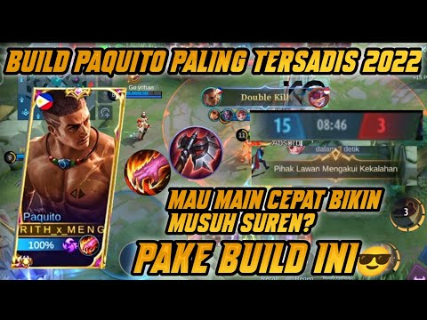 BUILD PAQUITO PALING TERSADIS 2022 !!! BIKIN MUSUH MINTA SUREN | MOBILE LEGENDS