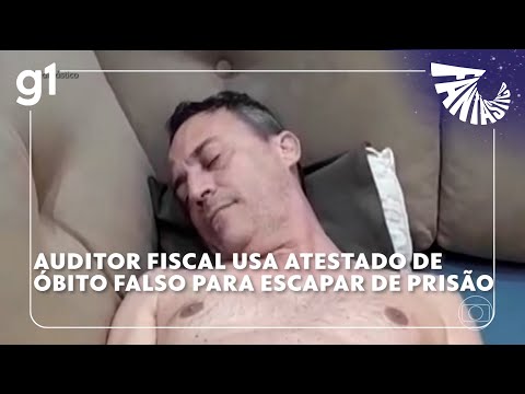 Fantástico: auditor fiscal usou atestado de óbito falso para escapar de condenação por corrupção