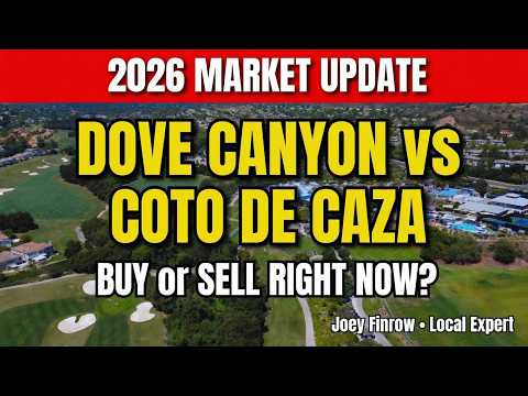 Dove Canyon vs Coto de Caza 2026: Should You BUY or SELL in Rancho Santa Margarita Right Now