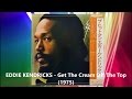 EDDIE KENDRICKS - Get The Cream Off The Top (1975) Soul Disco *Brian Holland