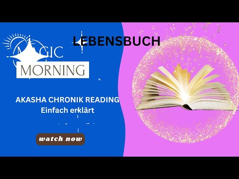 AKASHA CHRONIK READING - EINFACH ERKLÄRT