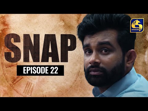 Snap ll Episode 22 || ස්නැප් II 11th April 2021
