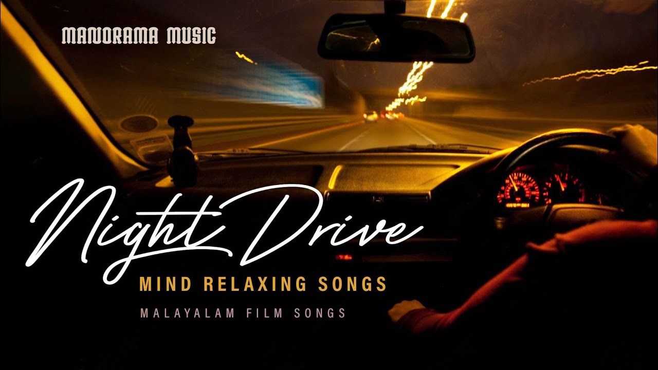 Night Drive | Mind Relaxing Songs | Jukebox | Malayalam Film Songs | Feel Good Songs | Travel Songs