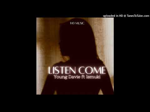 Young Davie - Listen Come (feat. Ismuki) (Audio)