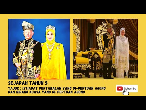Sejarah Tahun 5: Istiadat Pertabalan YDPA dan bidang kuasa YDPA 