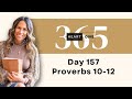 Day 157 Proverbs 10-12 | Daily One Year Bible Study | Audio Bible Reading with Commentary