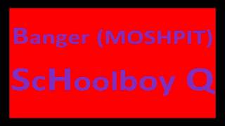 KSO Music Videos: ScHoolboy Q: Banger (MOSHPIT)