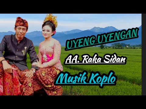 LIRIK UYENG UYENGAN (AA RAKA SIDAN) MUSIK KOPLO