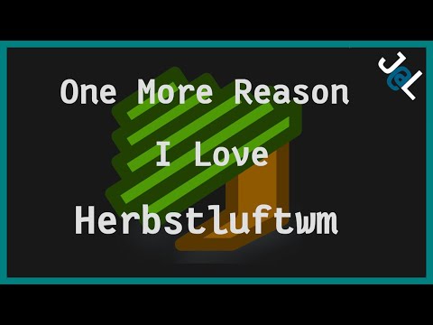 Herbstluftwm is the best window manager - this is just one more reason why