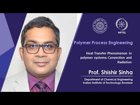 Lecture 20- Heat Transfer Phenomenon in polymer systems: Convection and Radiation