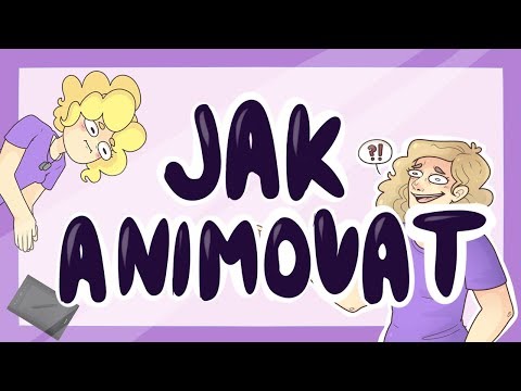 JAK ANIMOVAT !