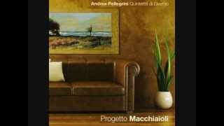 CD MACCHIAIOLI PROJECT ANDREA PELLEGRINI TINO TRACANNA_PROMO ENGLISH