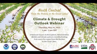 North Central U.S. Monthly Climate and Drought Summary and Outlook - May 16, 2019