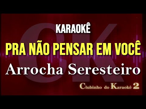 Pra não pensar em você - Zezé & Luciano - Karaokê arrocha 