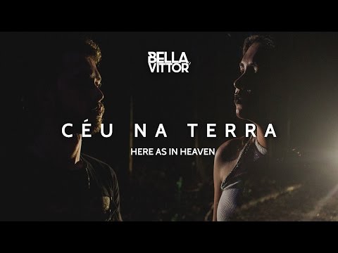 Céu na Terra (HERE AS IN HEAVEN) - Bella e Vittor // LYRIC VIDEO