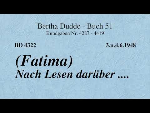 BD 4322 (FATIMA) NACH LESEN DARÜBER ....