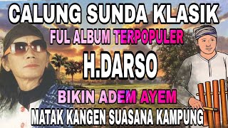Download lagu CALUNG SUNDA KLASIK H.DARSO‼️ FULL ALBUM NOSTALGIA MATAK WAAAS mp3