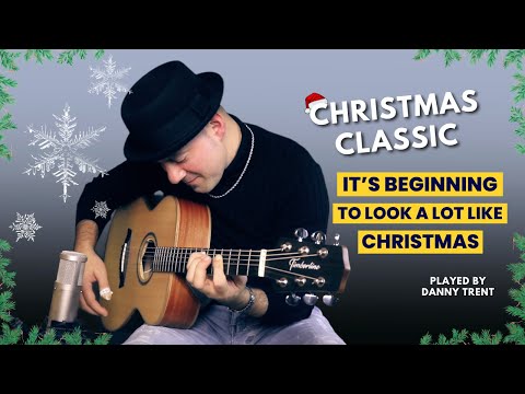 It's Beginning To Look A Lot Like Christmas | Christmas Classic | by Danny Trent