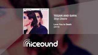 Tegan and Sara - Stop Desire [HQ audio + lyrics]