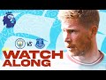 MAN CITY vs EVERTON - LIVE Watchalong