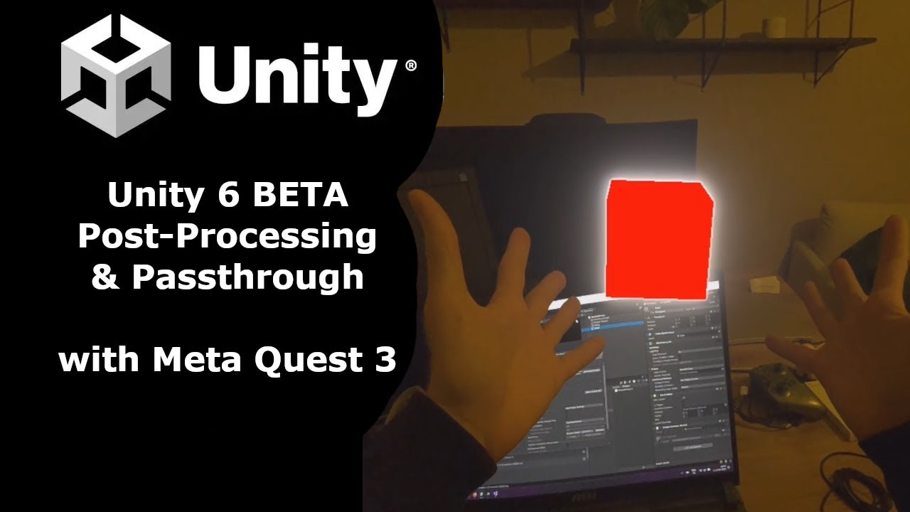 Unity 6 BETA - Passthrough & Post-Processing with Meta Quest 3