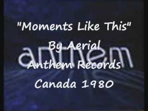 Moments Like This - Aerial  (Anthem Records 1980)