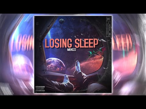 Merczz - Losing Sleep (Official Audio)
