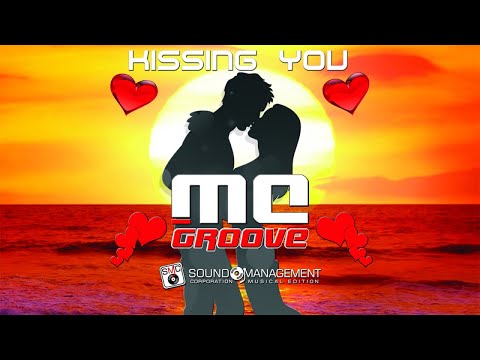 MC GROOVE - Kissing You